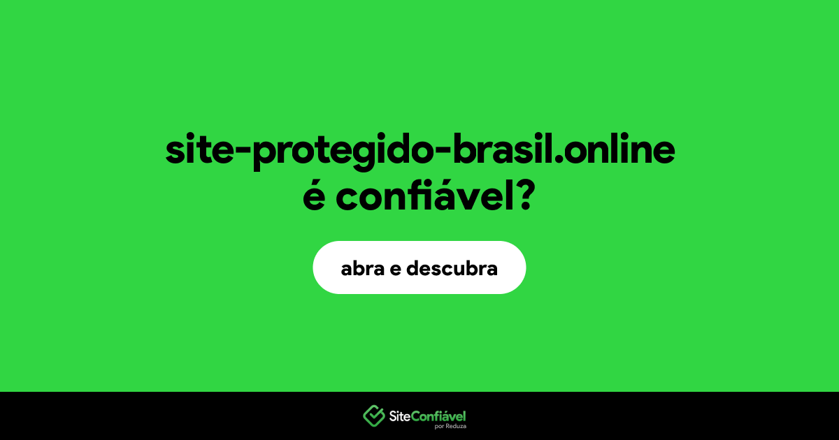 O site site-protegido-brasil.online é confiável?