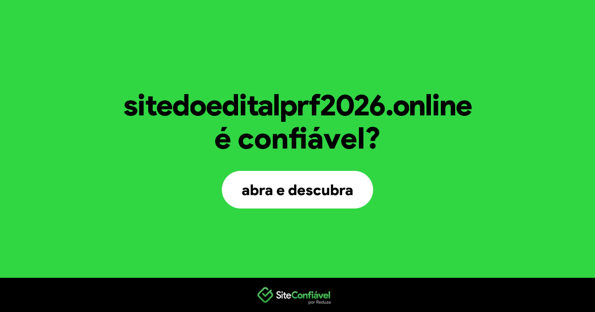 O site sitedoeditalprf2026.online é confiável?
