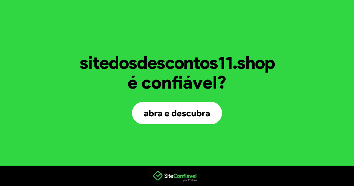 O site sitedosdescontos11.shop é confiável?
