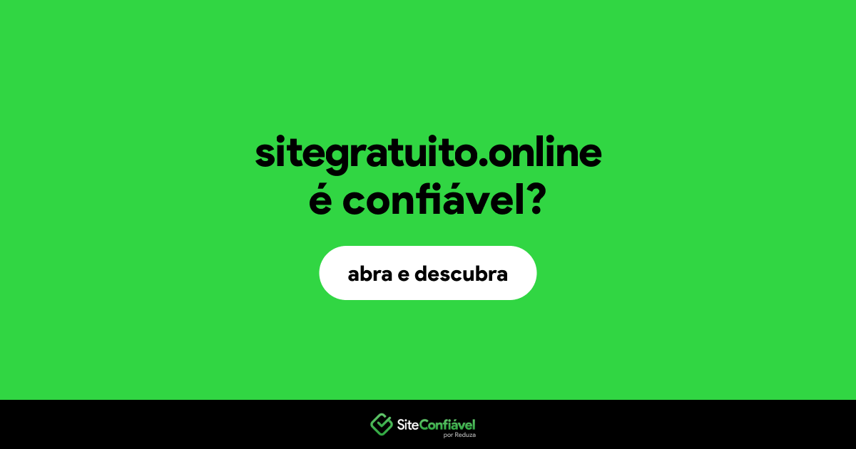 O site sitegratuito.online é confiável?