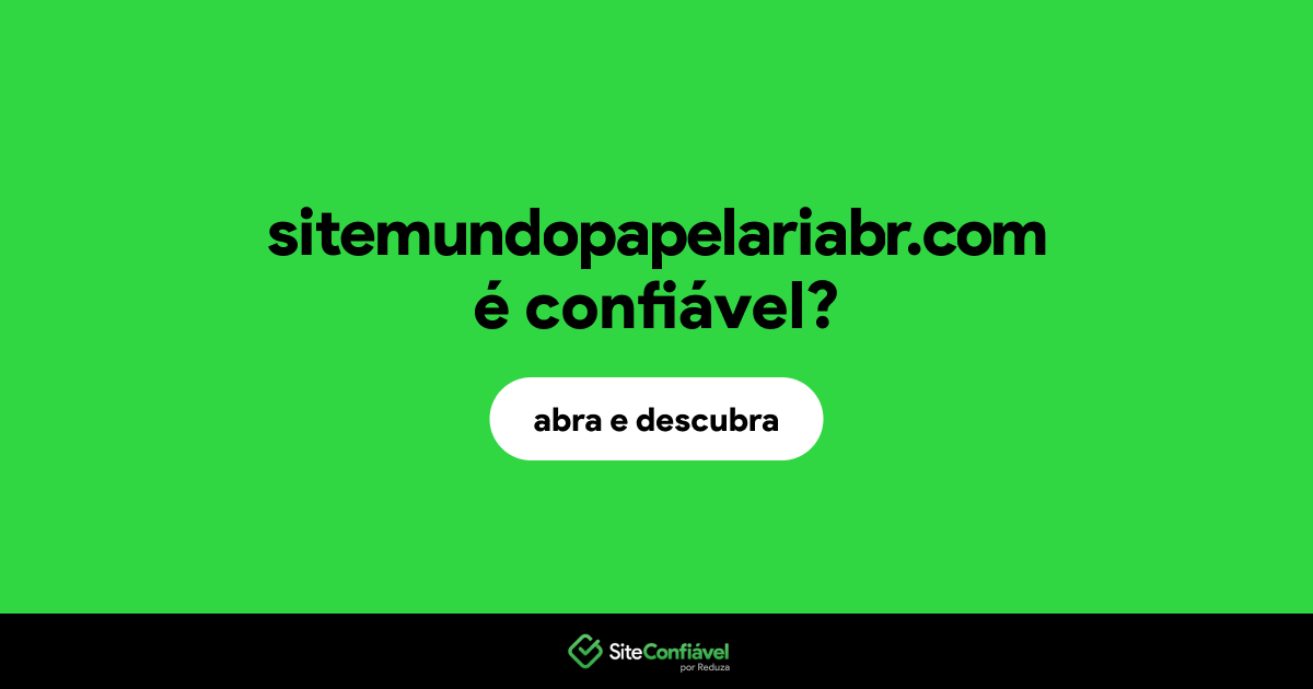 O site sitemundopapelariabr.com é confiável?
