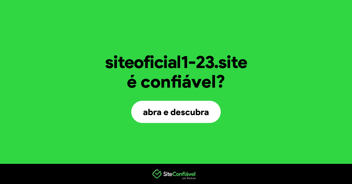 O site siteoficial1-23.site é confiável?