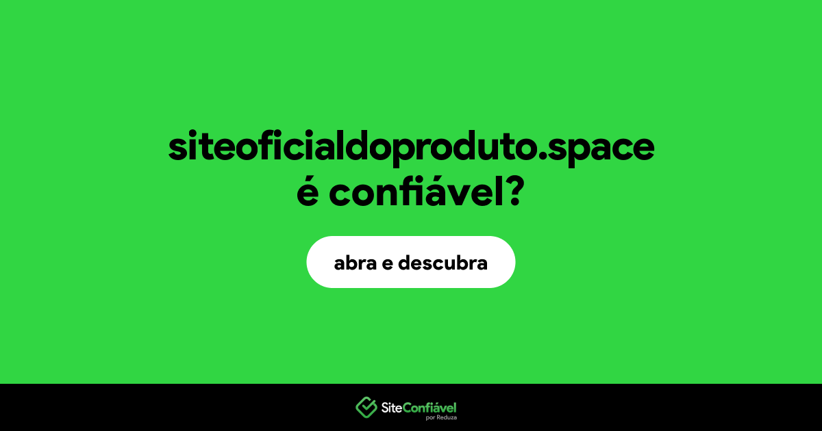 O site siteoficialdoproduto.space é confiável?