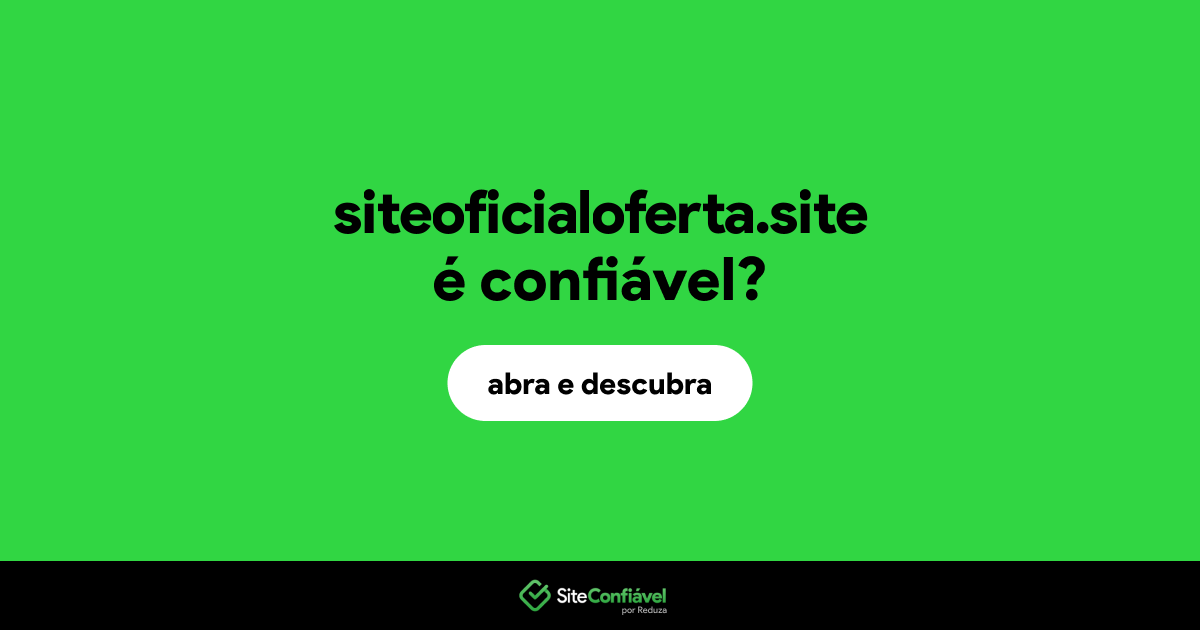 O site siteoficialoferta.site é confiável?