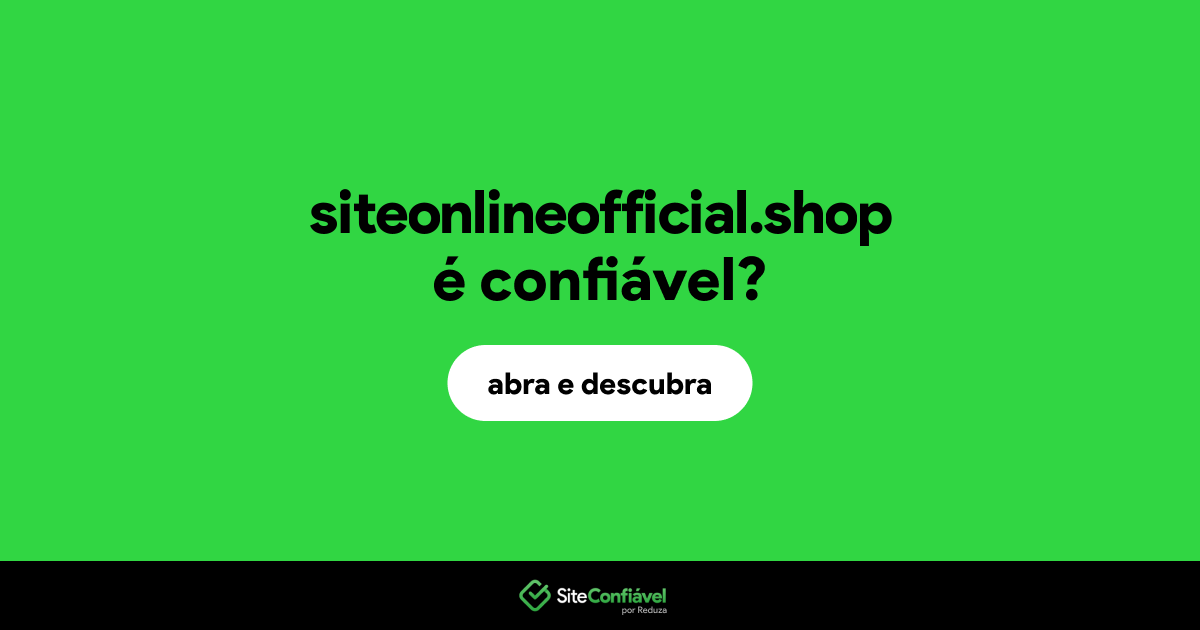 O site siteonlineofficial.shop é confiável?