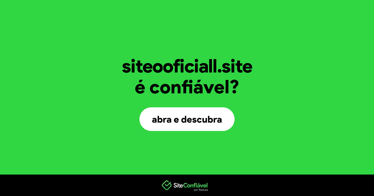 O site siteooficiall.site é confiável?