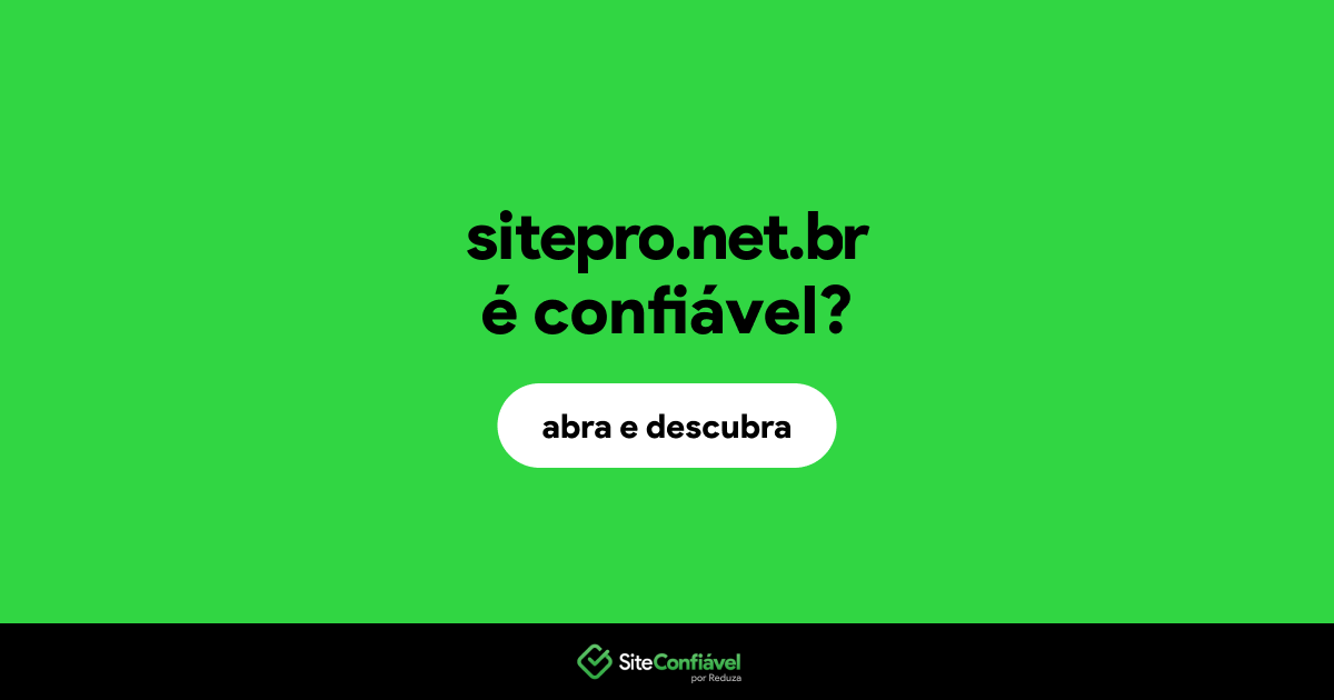 O site sitepro.net.br é confiável?