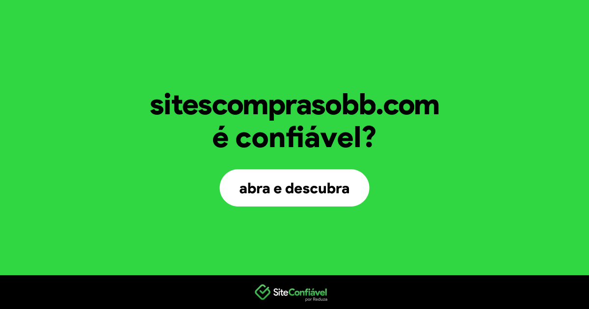 O site sitescomprasobb.com é confiável?