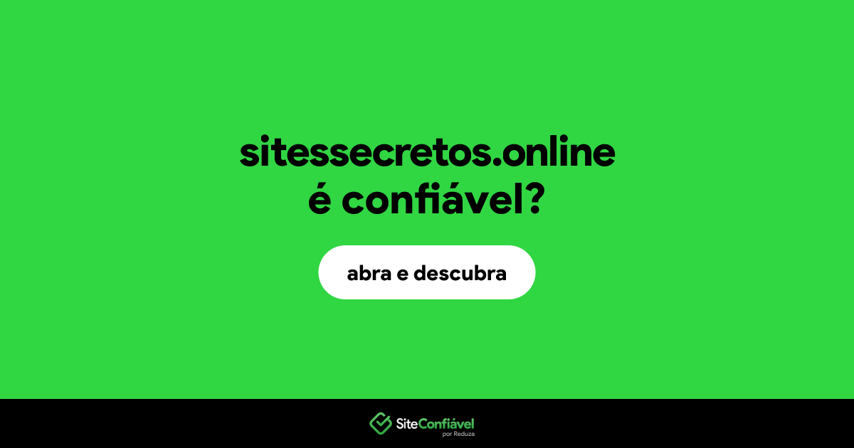 O site sitessecretos.online é confiável?