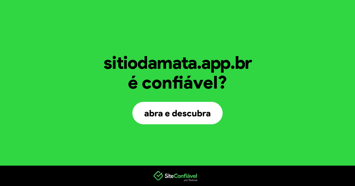 O site sitiodamata.app.br é confiável?