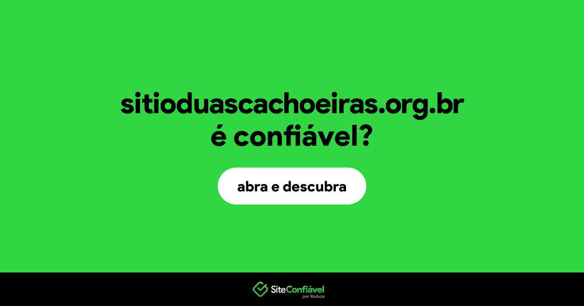 O site sitioduascachoeiras.org.br é confiável?