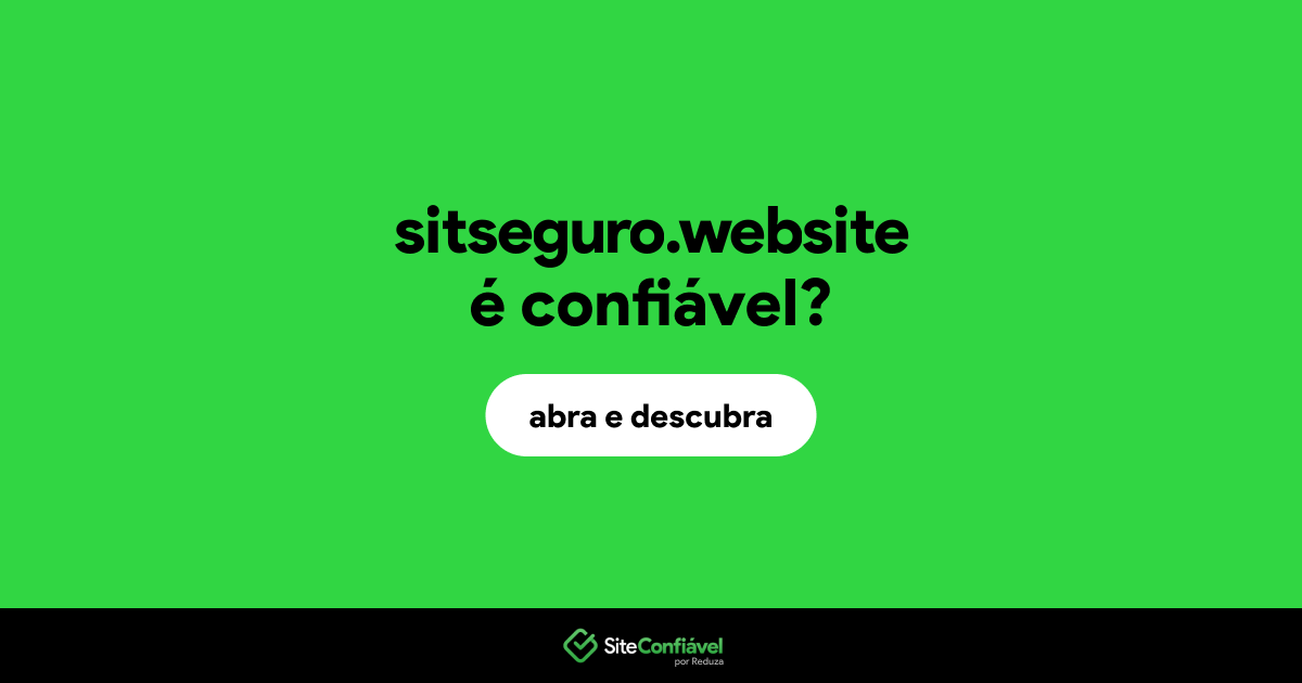 O site sitseguro.website é confiável?