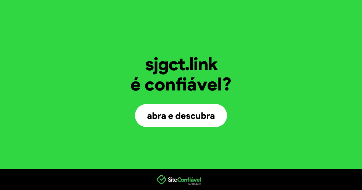 O site sjgct.link é confiável?
