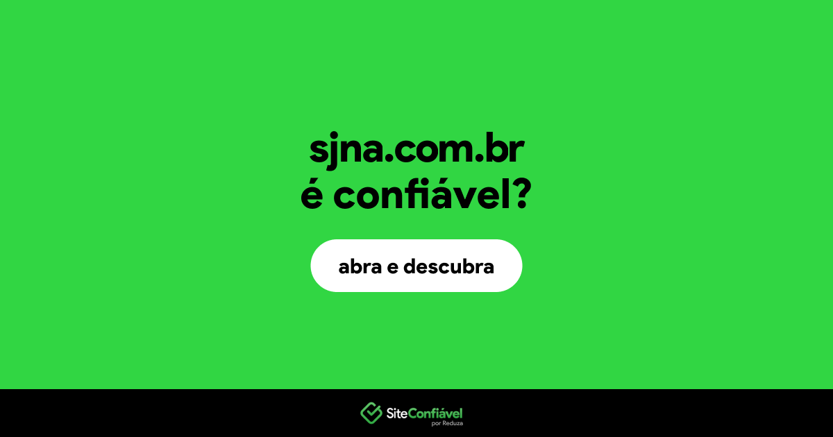 O site sjna.com.br é confiável?
