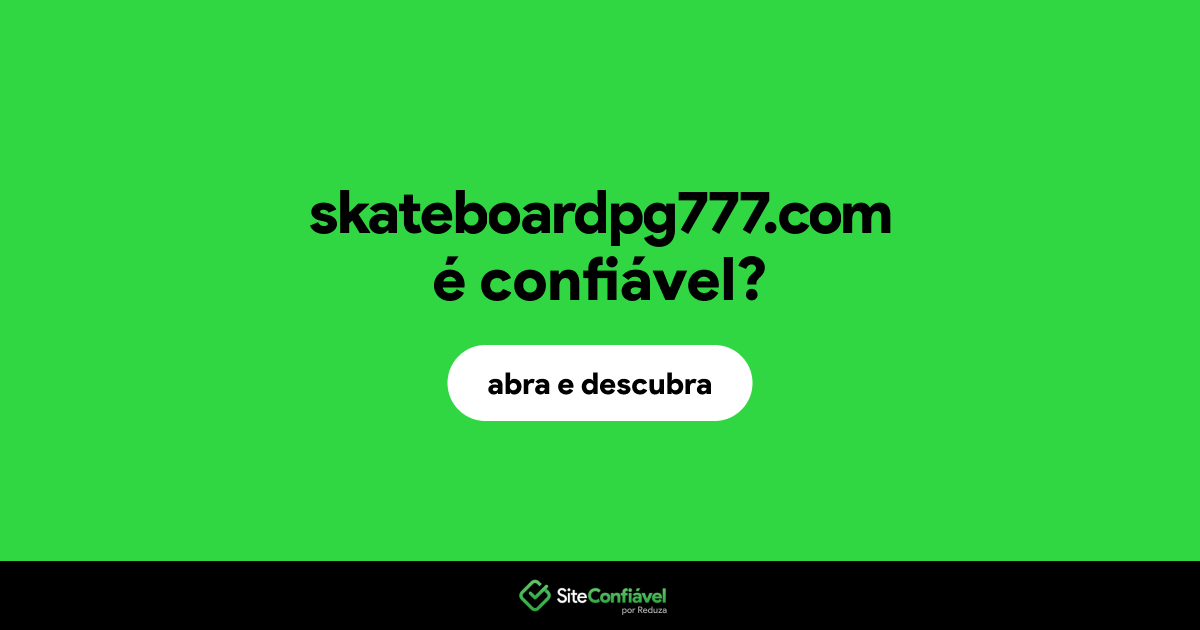 O site skateboardpg777.com é confiável?