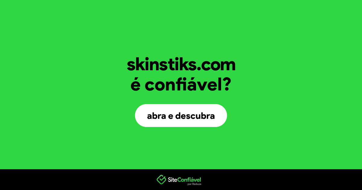 O site skinstiks.com é confiável?