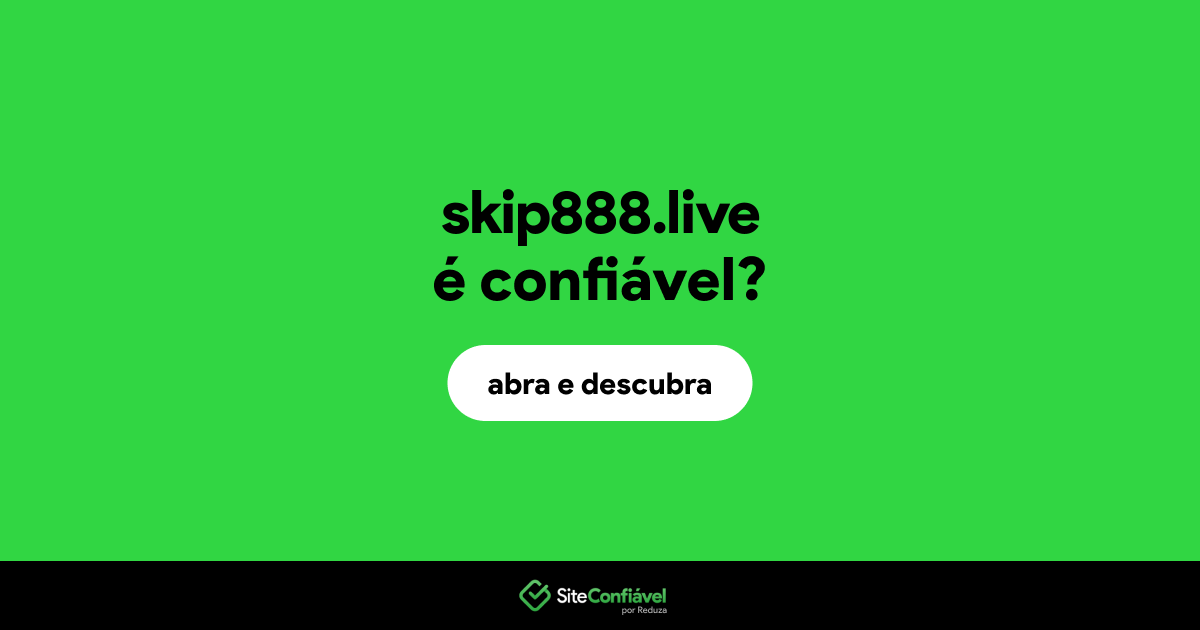 O site skip888.live é confiável?