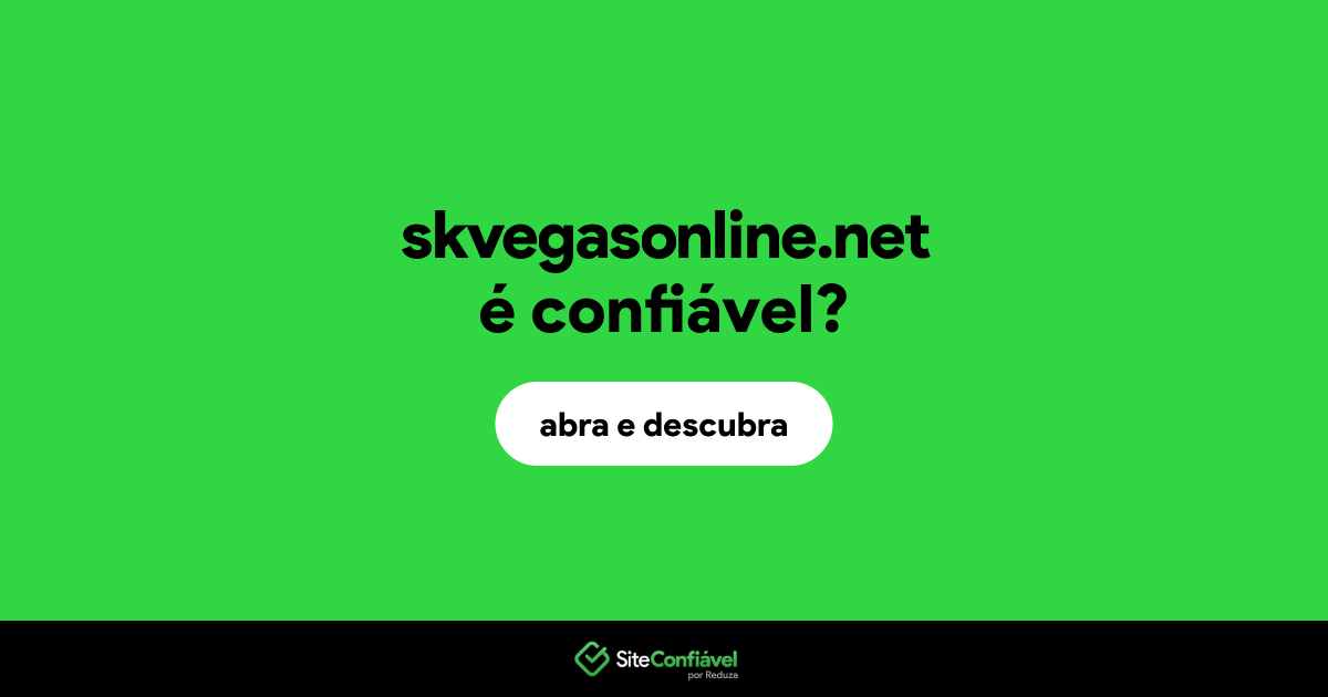 O site skvegasonline.net é confiável?