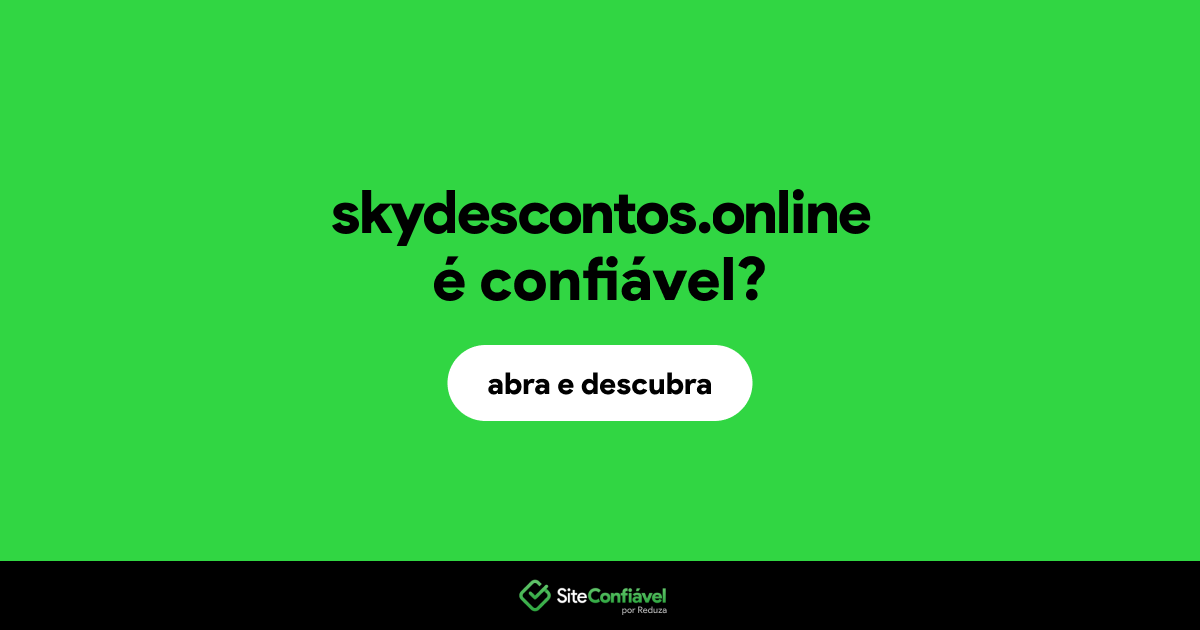 O site skydescontos.online é confiável?