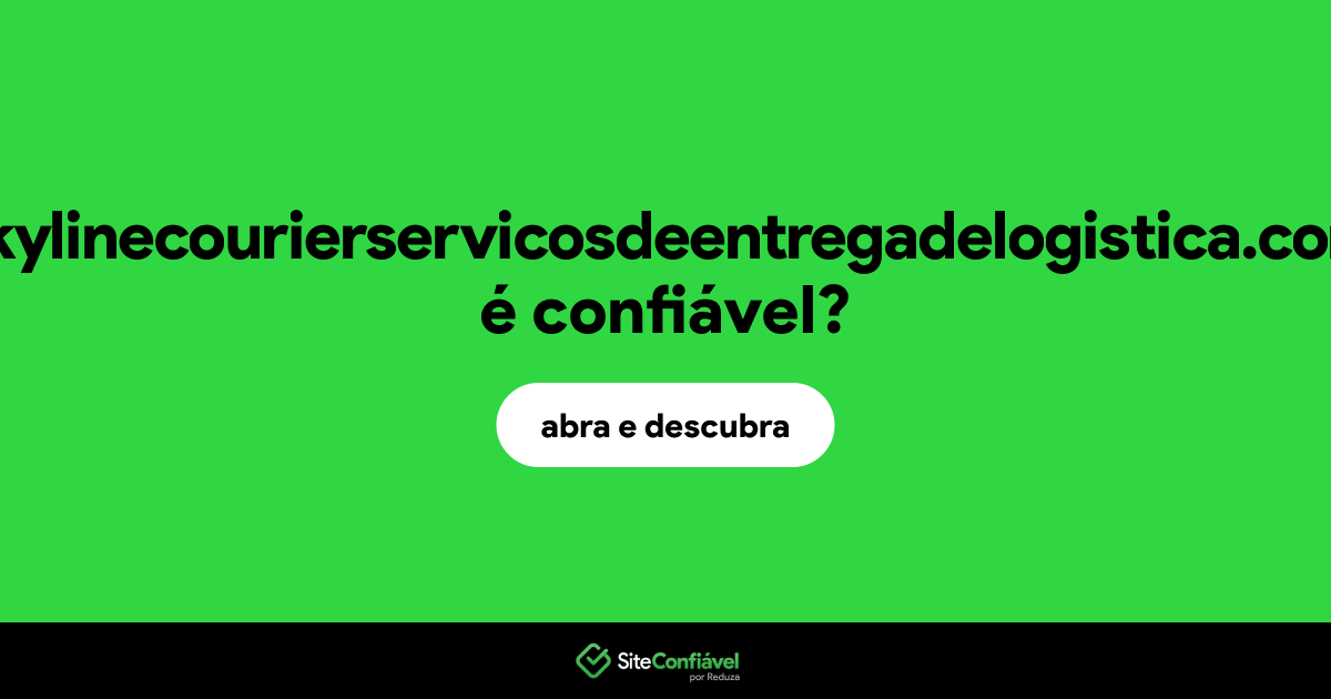 O site skylinecourierservicosdeentregadelogistica.com é confiável?