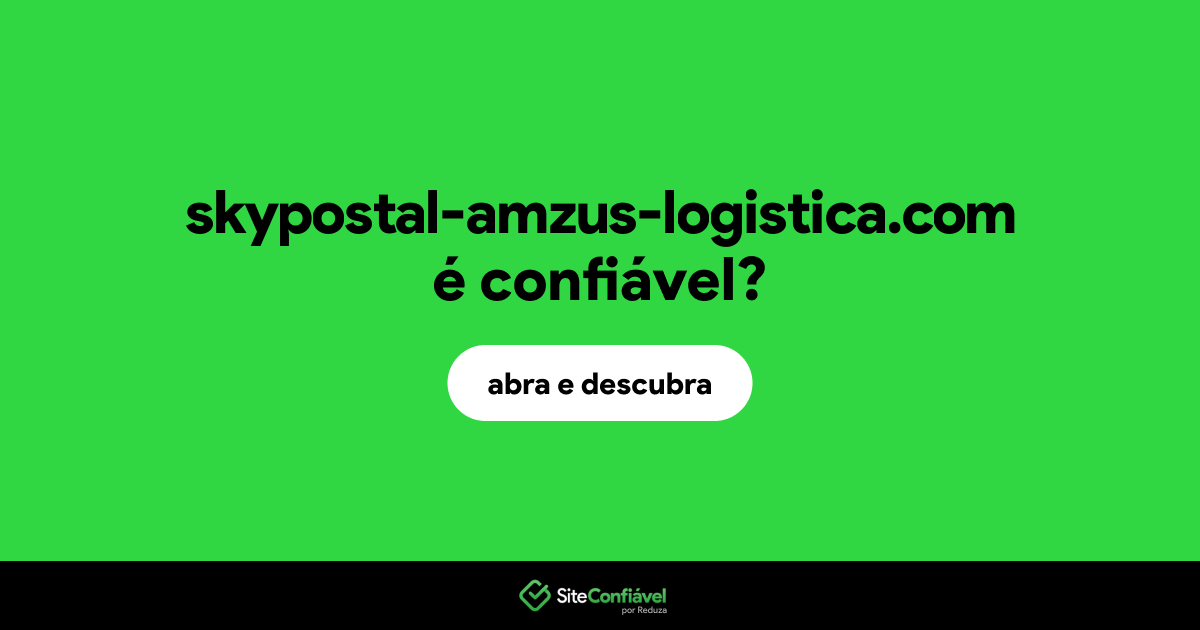O site skypostal-amzus-logistica.com é confiável?