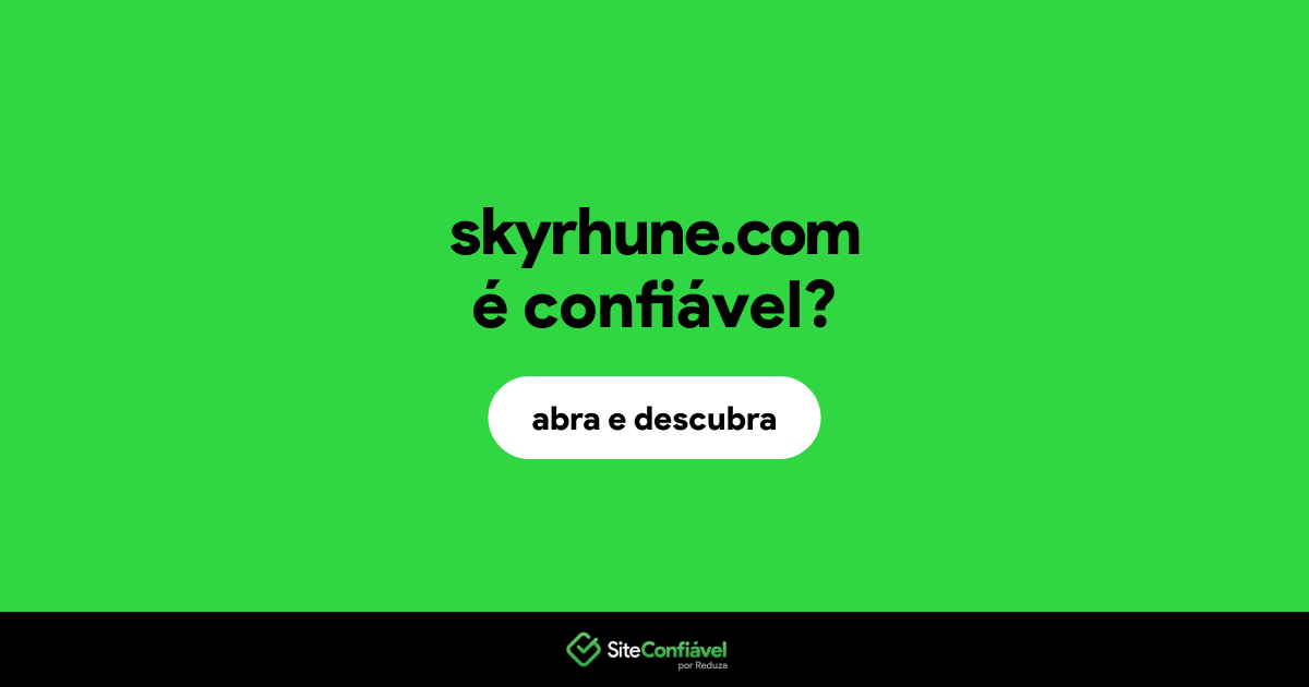O site skyrhune.com é confiável?