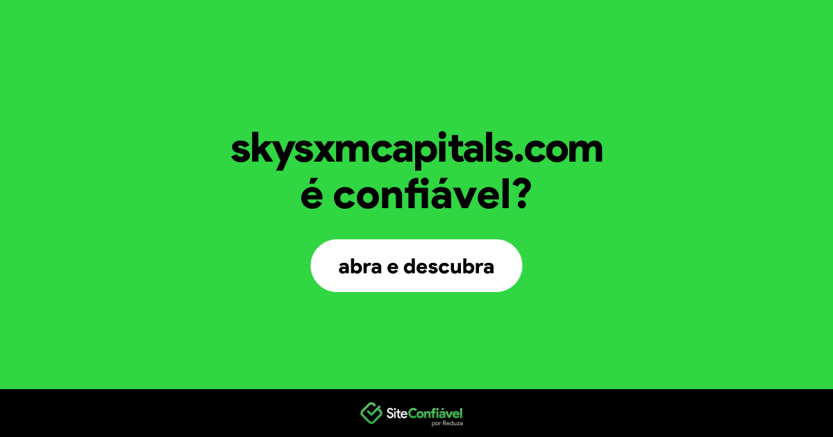 O site skysxmcapitals.com é confiável?