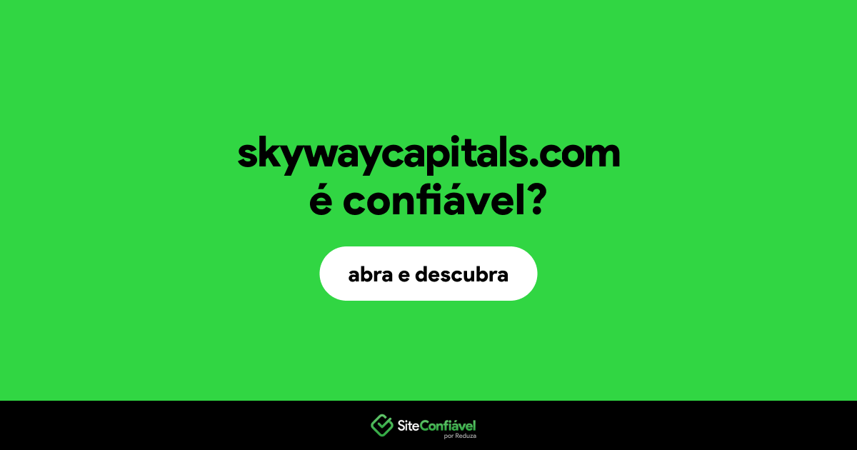 O site skywaycapitals.com é confiável?