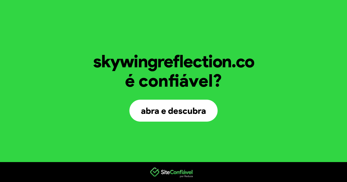 O site skywingreflection.co é confiável?