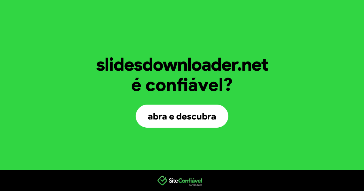 O site slidesdownloader.net é confiável?