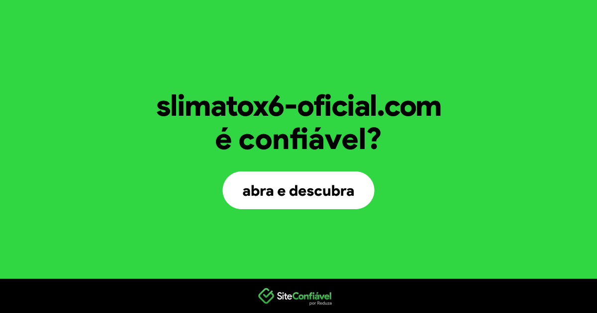 O site slimatox6-oficial.com é confiável?