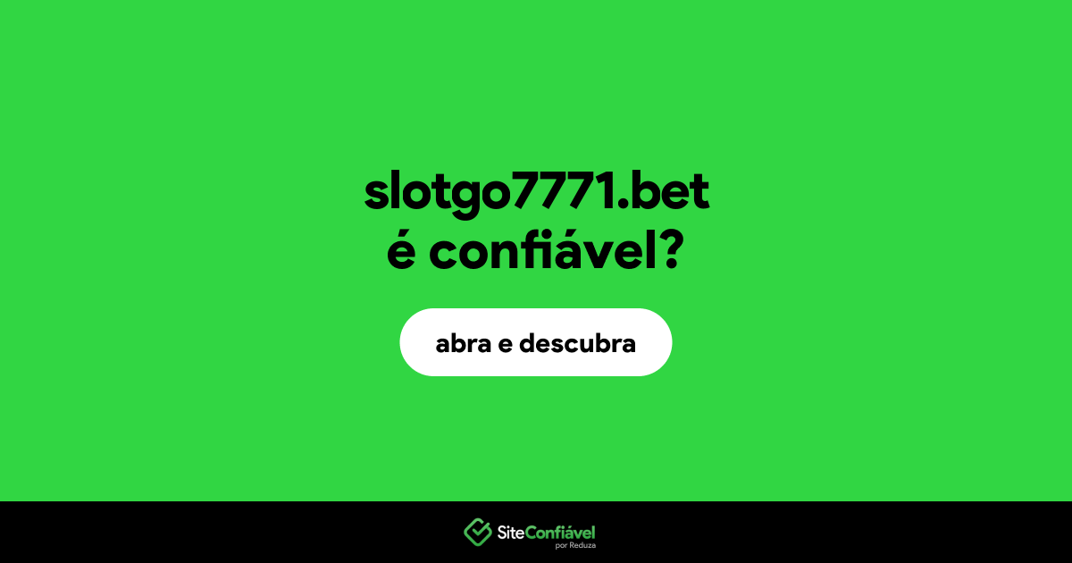 O site slotgo7771.bet é confiável?