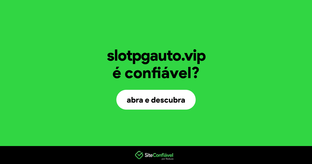 O site slotpgauto.vip é confiável?