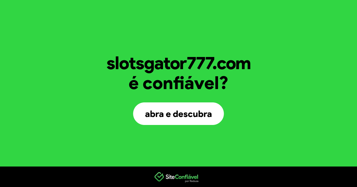 O site slotsgator777.com é confiável?