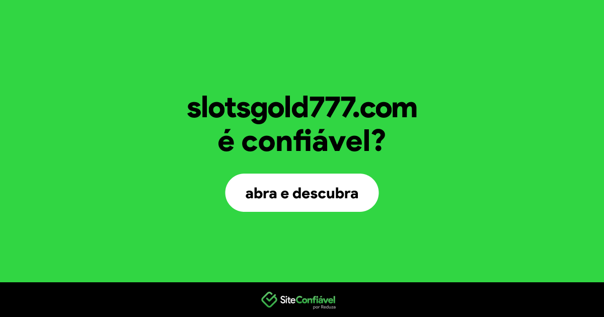 O site slotsgold777.com é confiável?