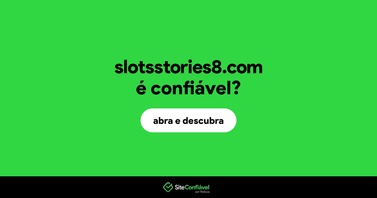 O site slotsstories8.com é confiável?