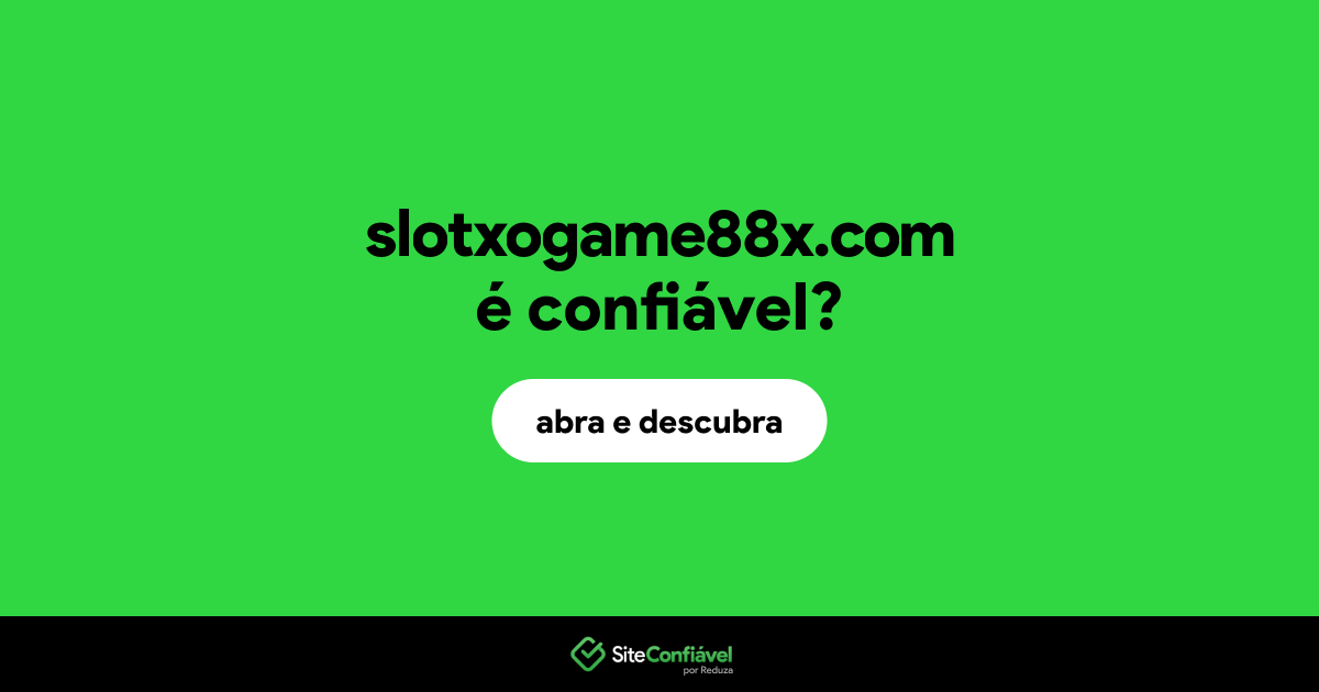 O site slotxogame88x.com é confiável?