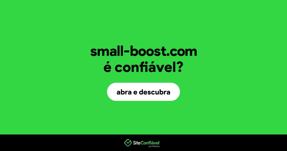O site small-boost.com é confiável?