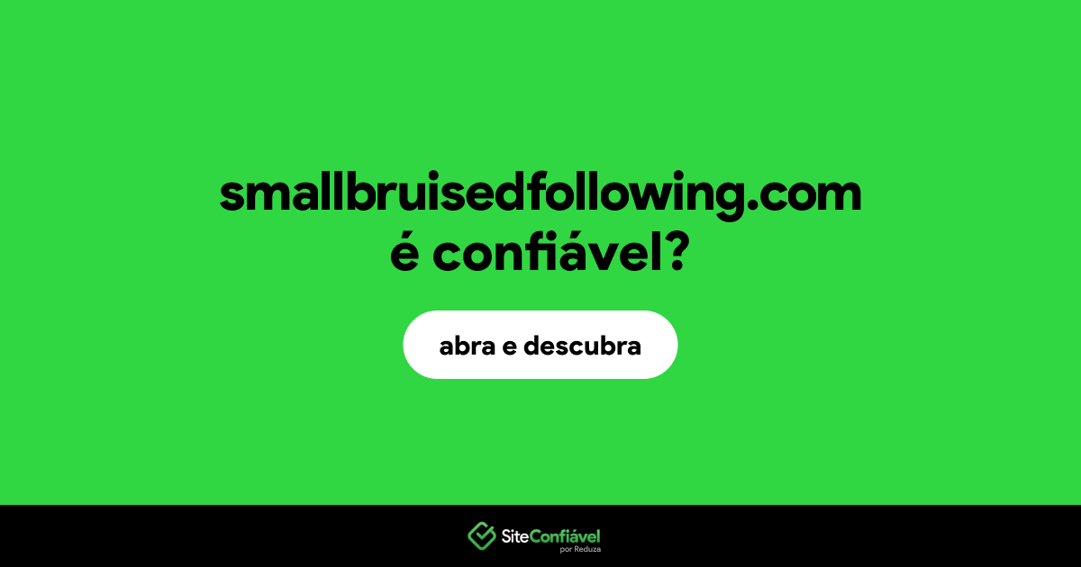 O site smallbruisedfollowing.com é confiável?