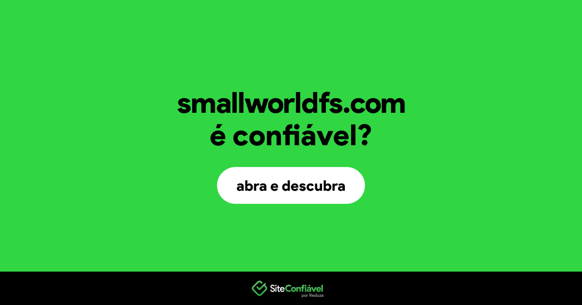 O site smallworldfs.com é confiável?