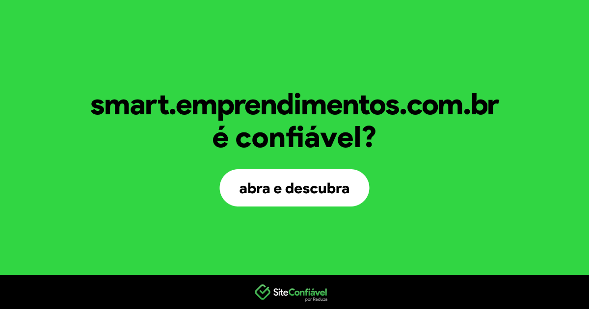 O site smart.emprendimentos.com.br é confiável?