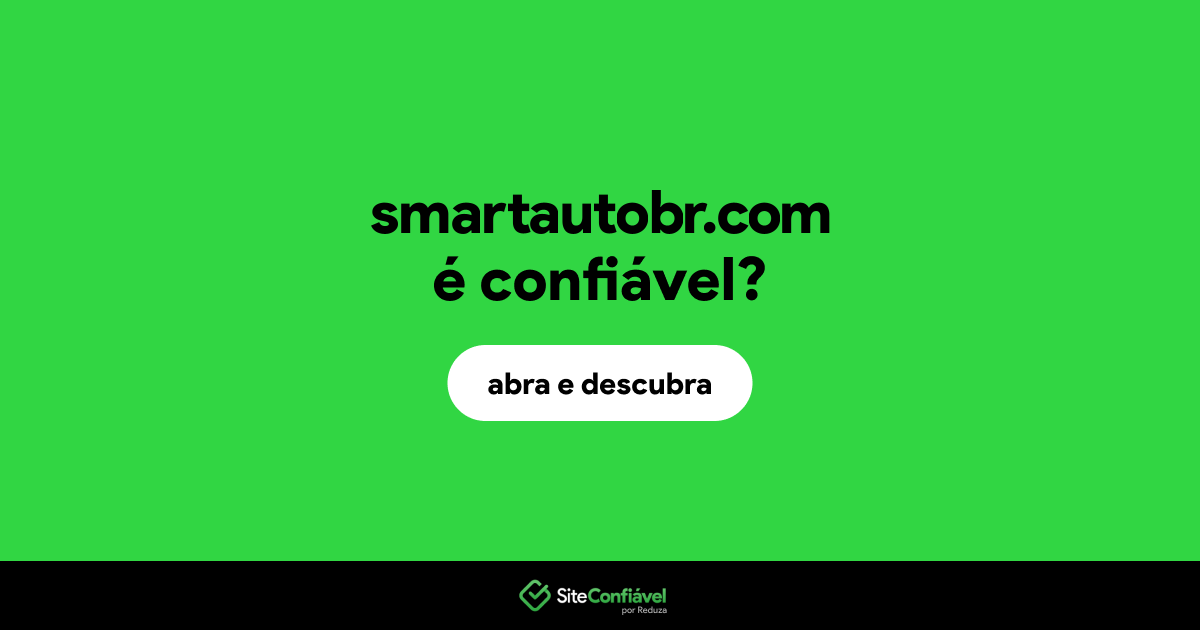 O site smartautobr.com é confiável?