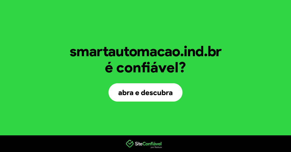 O site smartautomacao.ind.br é confiável?