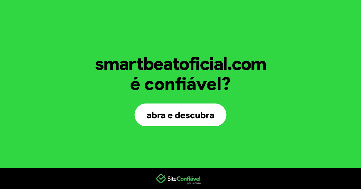 O site smartbeatoficial.com é confiável?