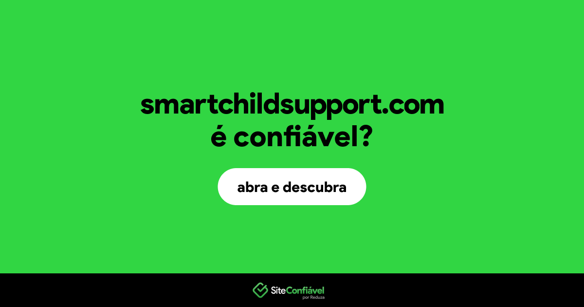 O site smartchildsupport.com é confiável?