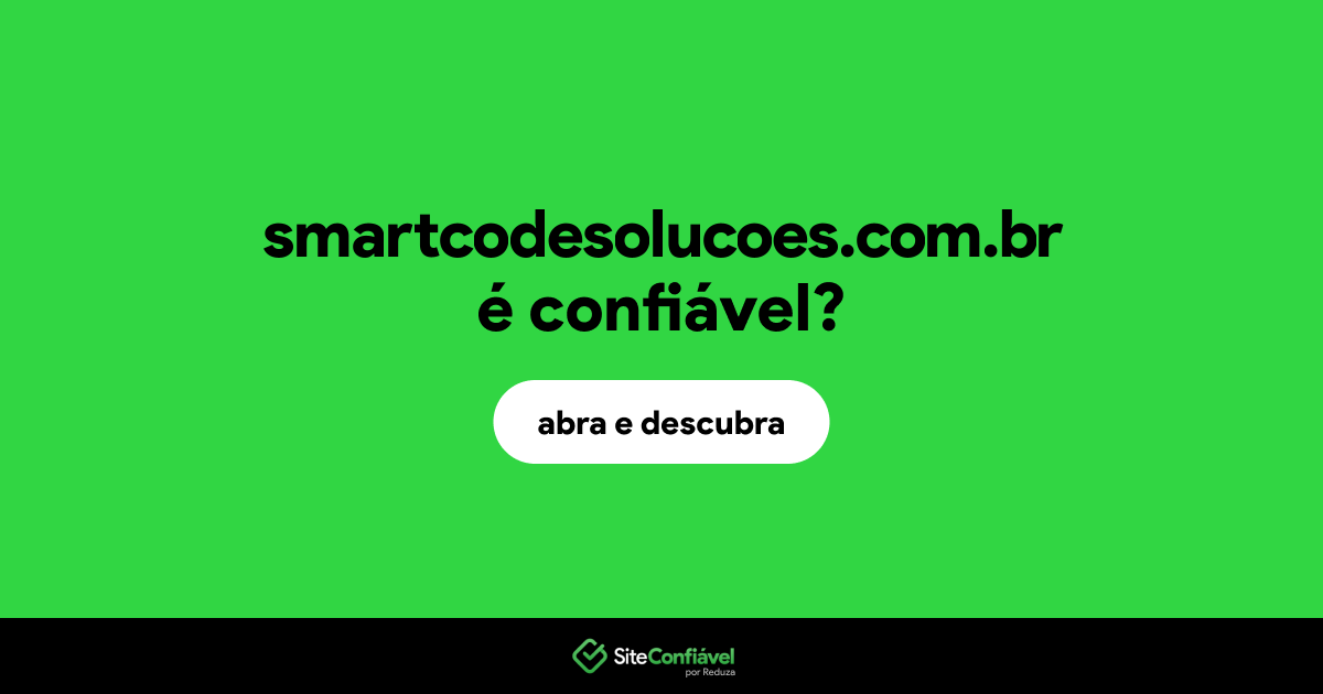 O site smartcodesolucoes.com.br é confiável?