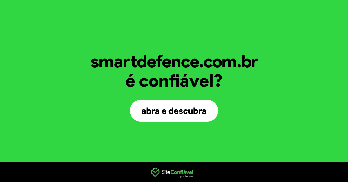 O site smartdefence.com.br é confiável?