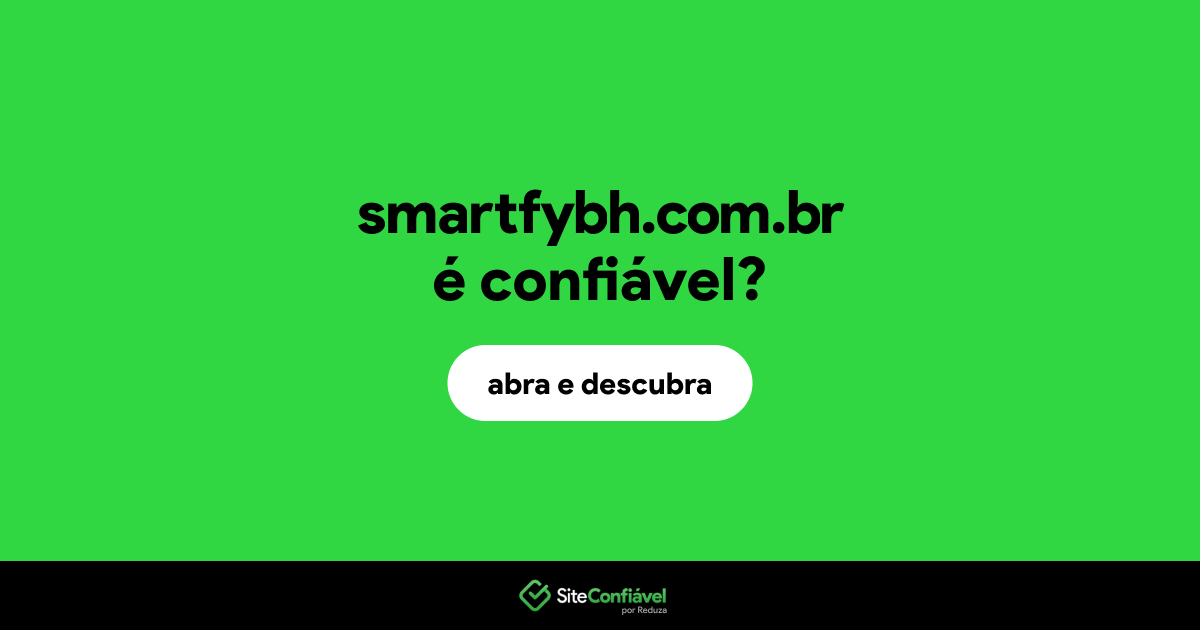 O site smartfybh.com.br é confiável?