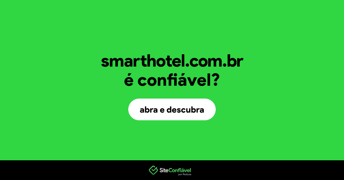 O site smarthotel.com.br é confiável?