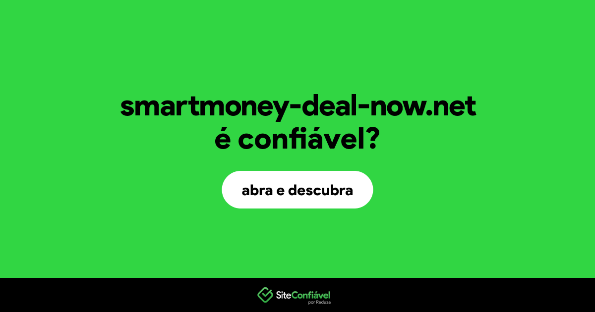 O site smartmoney-deal-now.net é confiável?